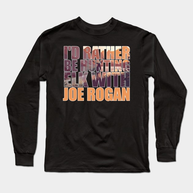 Copy of The World Needs Less Losers - Joe Rogan Gifts & Merchandise for Sale Long Sleeve T-Shirt by Ina